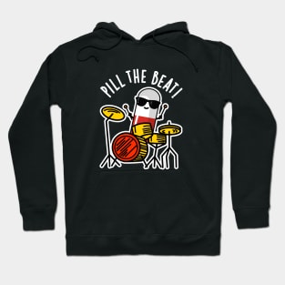 Pill The Beat Cute Medicine Music Pun Hoodie